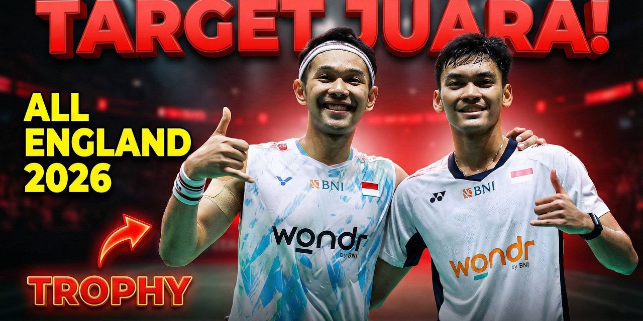 Menuju All England 2026, Fajar Dan Rekan Terbang Lebih Cepat