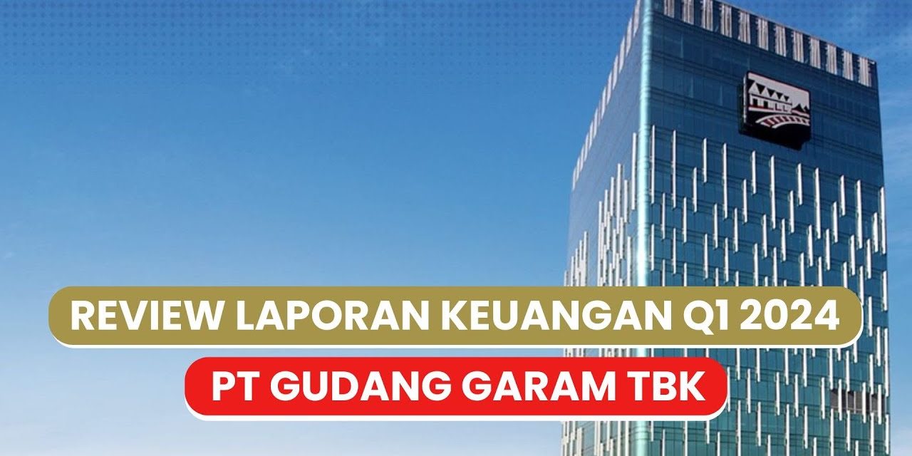 Laporan Keuangan 2024 Aman, Gudang Garam Temuan GRPKN
