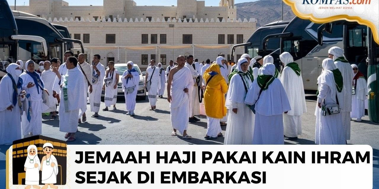 Ketentuan Ihram Dari Embarkasi Bagi Jemaah Haji Gelombang 2