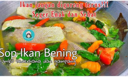 Resep Sup Ikan Kuah Bening Anti Amis, Gurih Dan Bikin Nagih