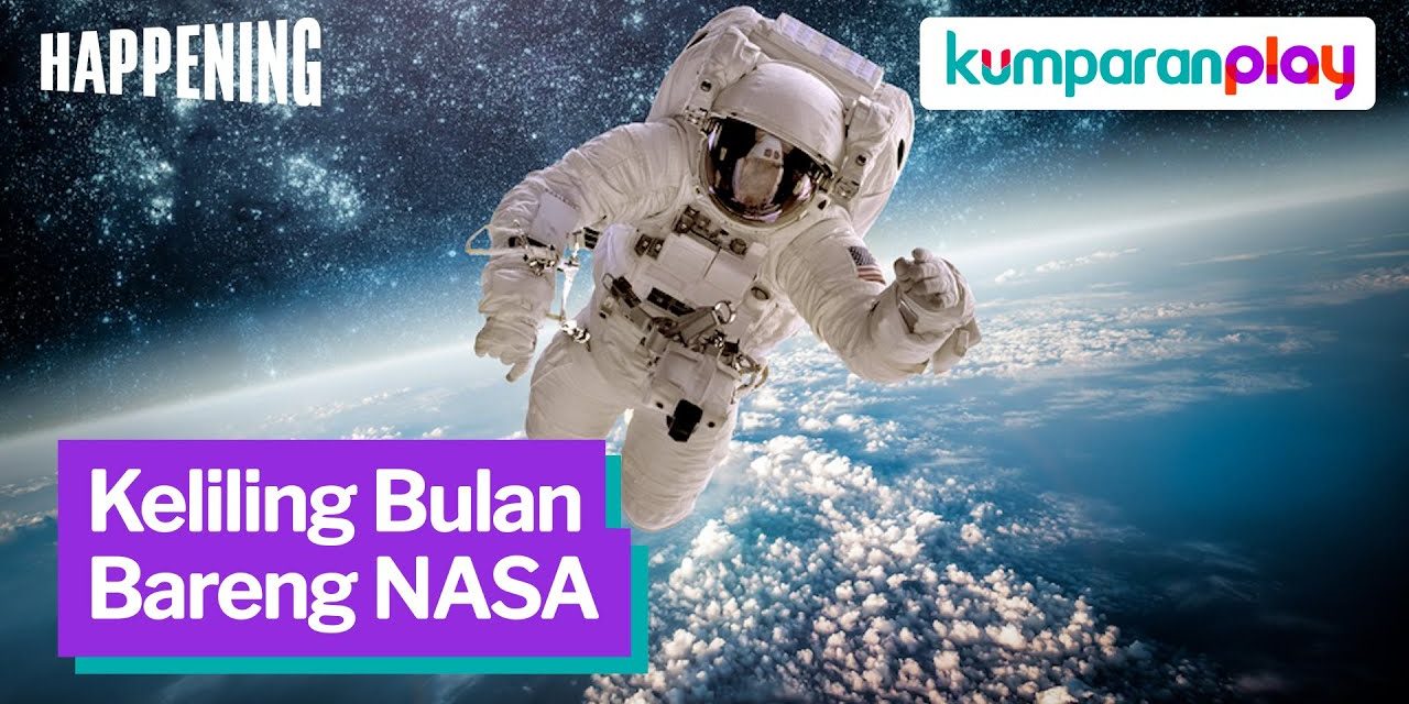 NASA Siapkan Live Streaming Eksklusif: Astronot Dekati Bulan