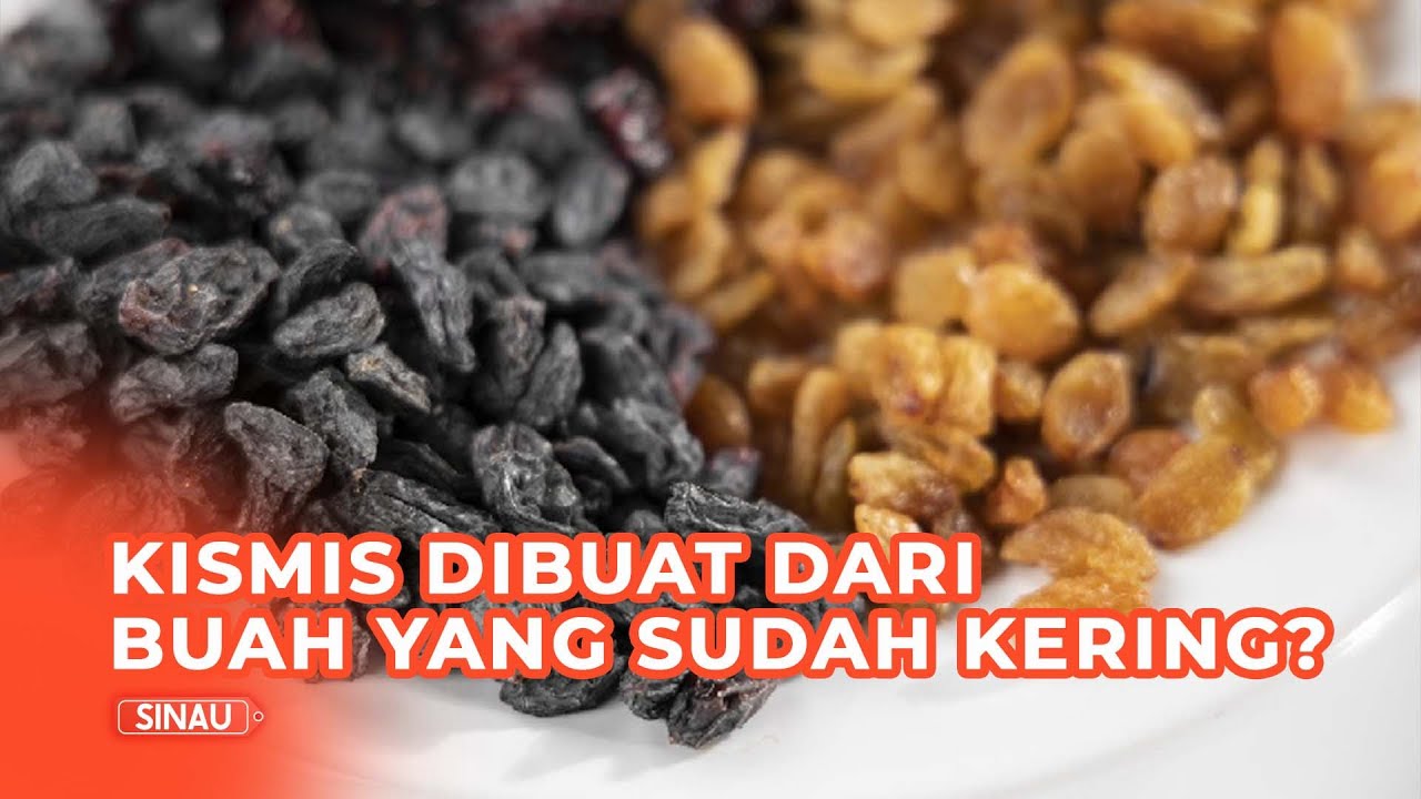 Bahan Dasar Pembuatan Kismis