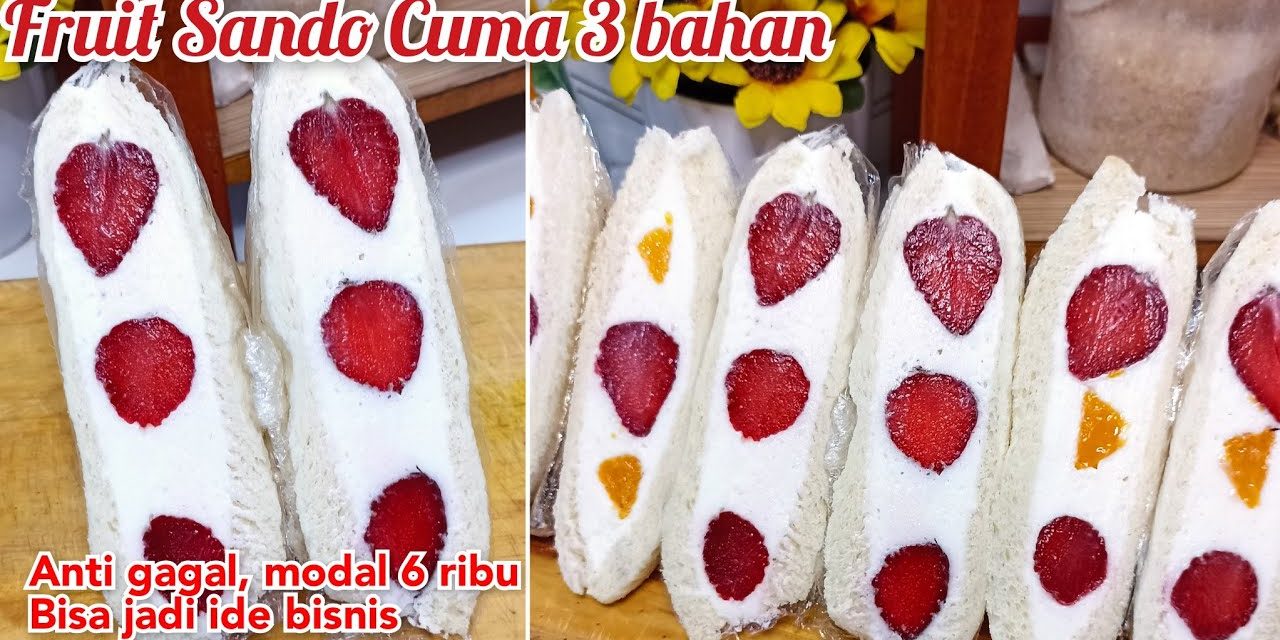Fruit Sando Sajian Manis Jepang Yang Di Sukai Pecinta Kuliner