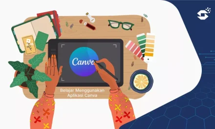 Aplikasi Canva, Solusi Desain Grafis Praktis Bagi Semua Kalangan